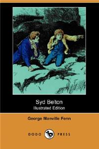 Syd Belton (Illustrated Edition) (Dodo Press)