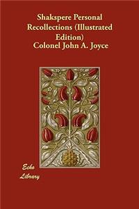 Shakspere Personal Recollections (Illustrated Edition)