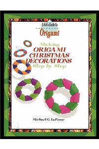 Making Origami Christmas Decorations Step by Step