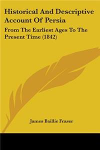 Historical And Descriptive Account Of Persia