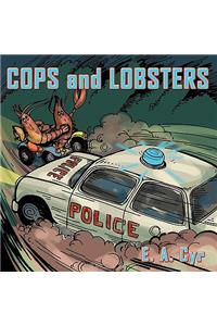 Cops and Lobsters