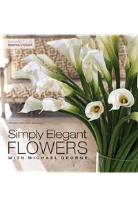 Simply Elegant Flowers with Michael George