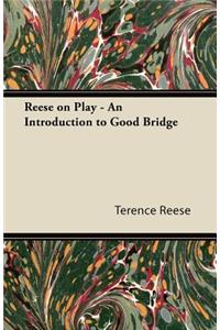 Reese on Play - An Introduction to Good Bridge