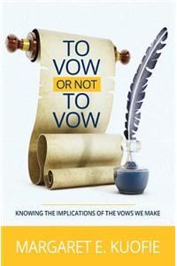 To Vow or Not to Vow