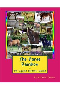 The Horse Rainbow: An Equine Genetic Guide