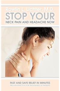 Stop Your Neck Pain and Headache Now