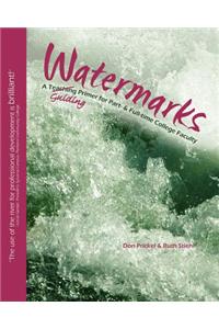Watermarks: A Teaching/Guiding Primer for Part- & Full-Time College Faculty