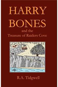 Harry Bones and the Treasure of Raiders Cove