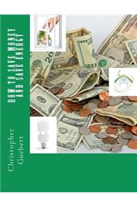 How to Save Money and Save Energy