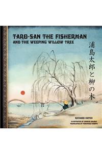 Taro-san the Fisherman and the Weeping Willow Tree