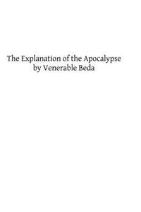 Explanation of the Apocalypse by Venerable Beda