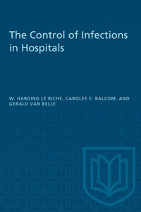 The Control of Infections in Hospitals