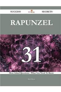 Rapunzel 31 Success Secrets - 31 Most Asked Questions on Rapunzel - What You Need to Know