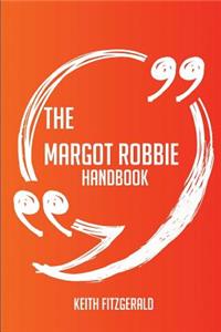 The Margot Robbie Handbook - Everything You Need To Know About Margot Robbie