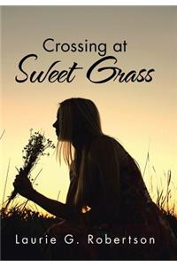 Crossing at Sweet Grass