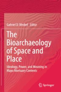 Bioarchaeology of Space and Place