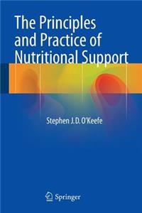 The Principles and Practice of Nutritional Support