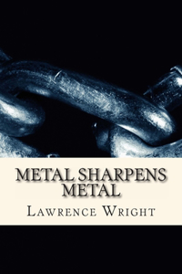 Metal Sharpens Metal
