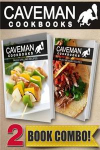 Paleo Grilling Recipes and Paleo Mexican Recipes: 2 Book Combo