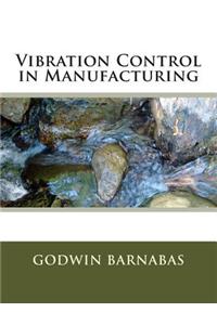 Vibration Control in Manufacturing