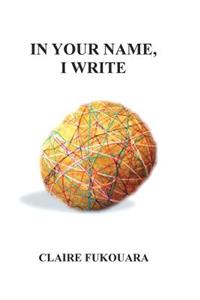 In Your Name, I Write