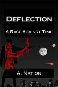 Deflection: A Race Against Time