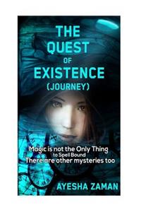 The Quest of Existence (Journey)