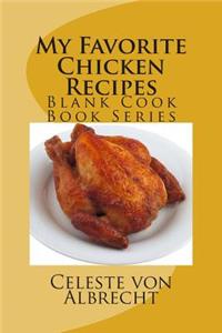 My Favorite Chicken Recipes