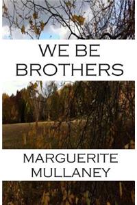 We Be Brothers