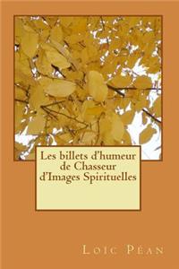 Les Billets d'Humeur Spirituelle de Chasseur d'Images Spirituelles IIII