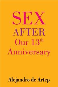 Sex After Our 13th Anniversary