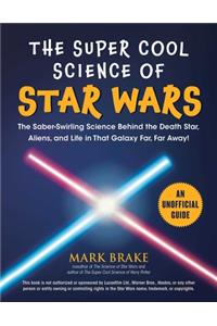 Super Cool Science of Star Wars