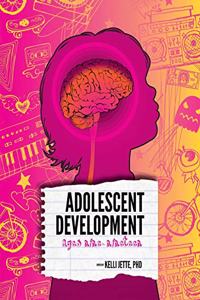 Adolescent Development: Ages Nine to Nineteen