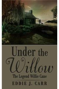 Under the Willow