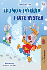 I Love Winter (Portuguese English Bilingual Book for Kids -Brazilian)