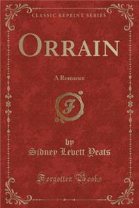 Orrain: A Romance (Classic Reprint)