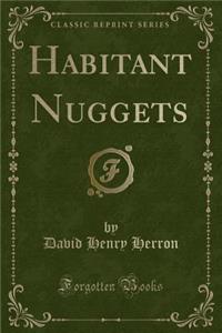 Habitant Nuggets (Classic Reprint)