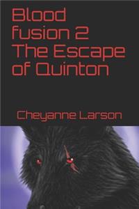 Blood Fusion 2 the Escape of Quinton