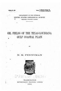 Oil Fields of the Texas-Louisiana Gulf Coastal Plain