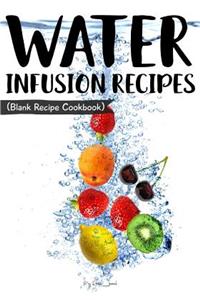 Water Infusion Recipes