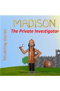 Madison the Private Investigator