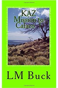 KAZ Mission to Calaco 1