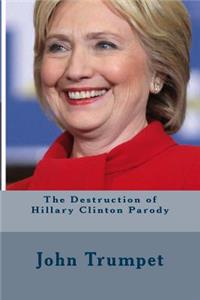 Destruction of Hillary Clinton Parody