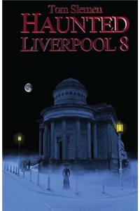 Haunted Liverpool 8