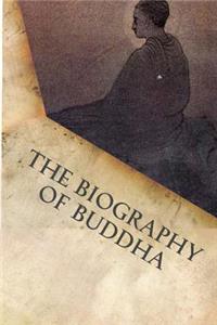 The Biography of Buddha