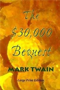 The $30,000 Bequest