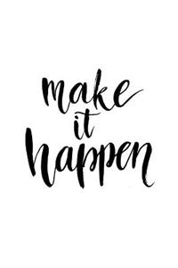 Make It Happen Journal