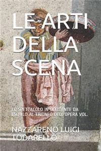 Le Arti Della Scena