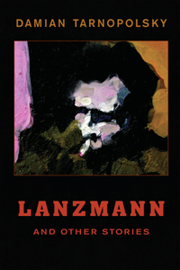 Lanzmann and Other Stories