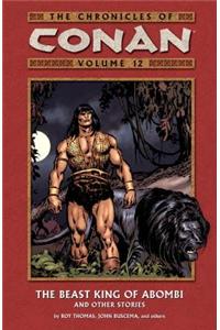 Chronicles Of Conan Volume 12: The Beast King Of Abombi And Other Stories